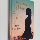 Tanya Landman : Den långa flykten till frihet - pikkukuva 1