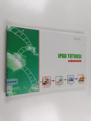 Petri Ilmonen : iPad tutuksi selkokielellä