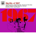 Various – Big Hits Of 1967 - pikkukuva 1