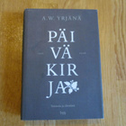 A. W. YRJÄNÄ Päiväkirja 1995-2008 Taiteesta ja elämästä cmx - pikkukuva 1