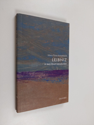 Maria Rosa Antognazza : Leibniz - A Very Short Introduction