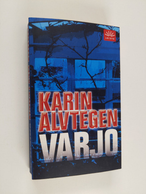 Karin Alvtegen : Varjo