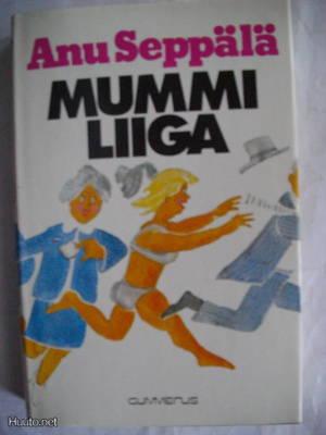 Anu Seppälä: Mummiliiga (10.11)