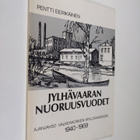 Pentti Eerikäinen : Jylhävaaran nuoruusvuodet : ajanjakso... - pikkukuva 1