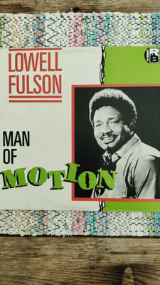 LOWELL FULSON - MAN OF MOTION LP