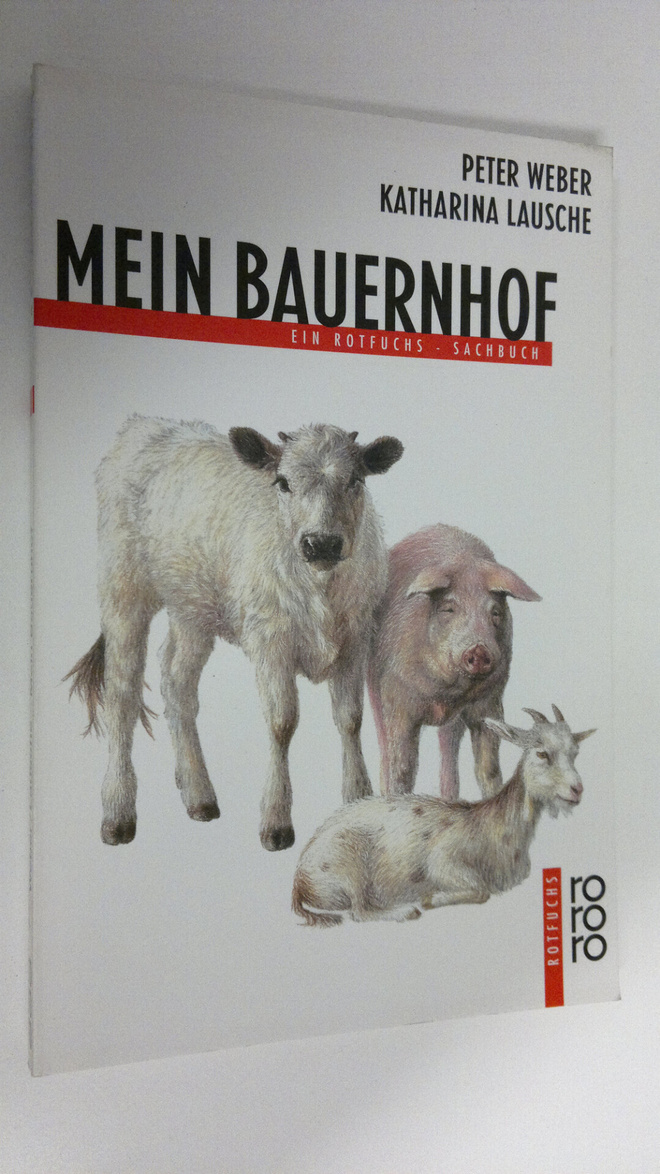 Peter Weber : Mein Bauernhof : ein Rotfuchs-Sachbuch