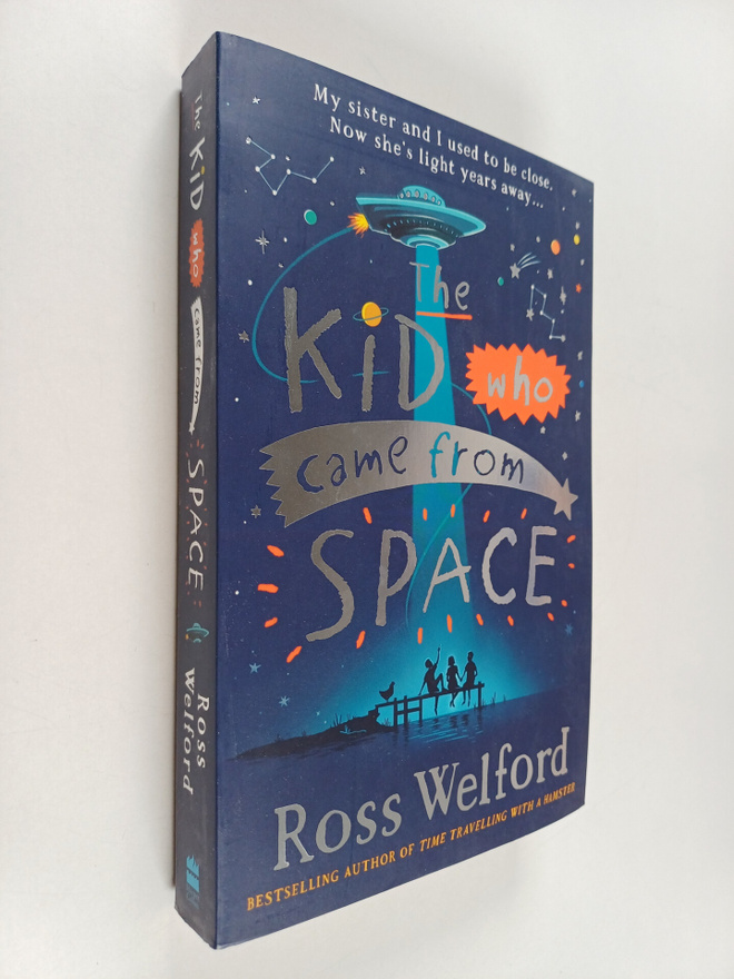 Ross Welford : The kid who came from space