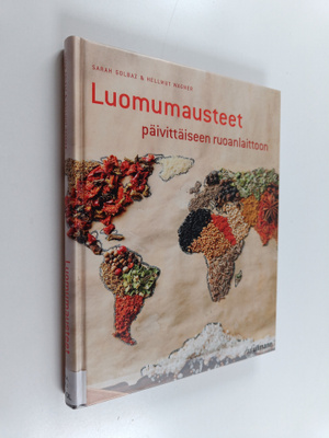 Sarah Golbaz : Luomumausteet : päivittäiseen ruoanlaittoon