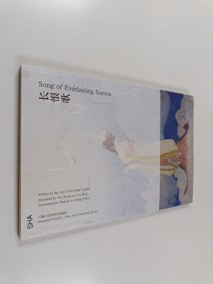 Bai Juyi : The song of everlasting sorrow