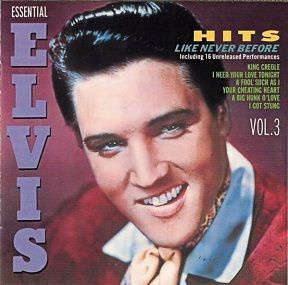Elvis Presley  Hits Like Never Before Essential Elvis Vol.3