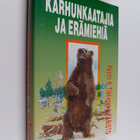 Pentti H. Tikkanen : Karhunkaatajia ja erämiehiä - pikkukuva 1