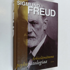 Sigmund Freud : Arkielämämme psykopatologiaa : unohtamise... - pikkukuva 1