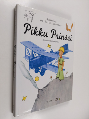 Antoine de Saint-Exupery : Pikku prinssi ja miten tarina ...