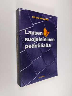 Helena Molander : Lapsen suojeleminen pedofilialta
