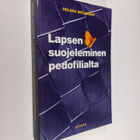 Helena Molander : Lapsen suojeleminen pedofilialta - pikkukuva 1
