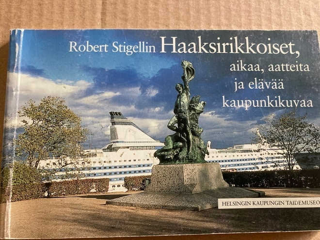 Robert Stigellin HAAKSIRIKKOISET aikaa, aatteita ja elävää k