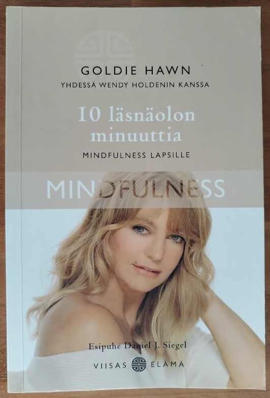 Goldie Hawn & Wendy Holden: 10 läsnäolon minuuttia
