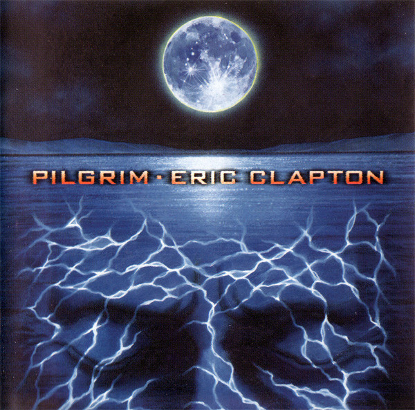 Eric Clapton :  Pilgrim  -  CD
