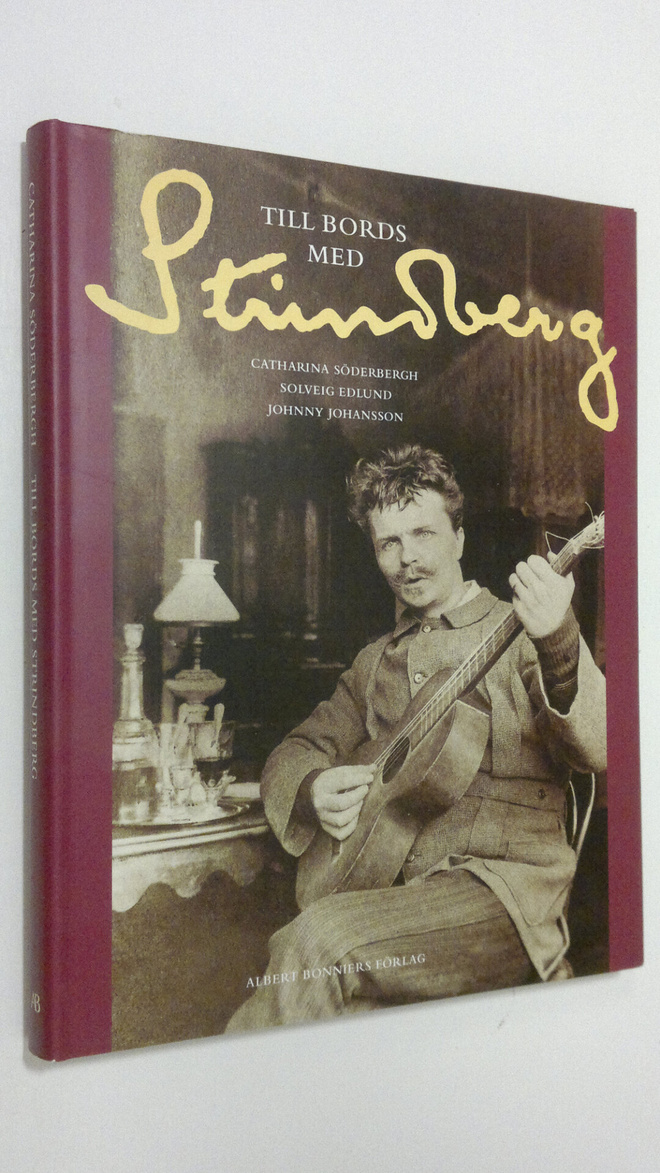 Catharina Söderbergh : Till bords med Strindberg