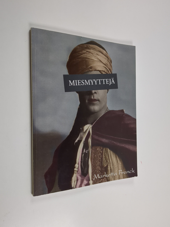 Marketta Franck : Miesmyyttejä