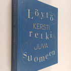 Kersti Juva : Löytöretki suomeen - pikkukuva 1