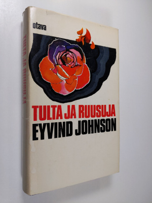 Eyvind Johnson : Tulta ja ruusuja