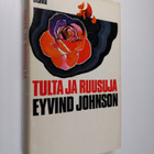 Eyvind Johnson : Tulta ja ruusuja - pikkukuva 1