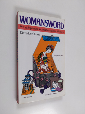 Kittredge Cherry : Womansword : what Japanese words say a...
