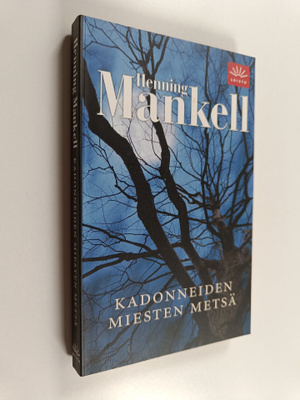 Henning Mankell : Kadonneiden miesten metsä