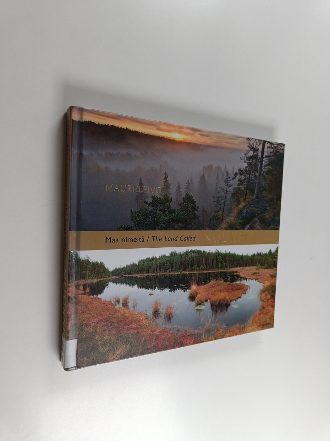 Mauri Leivo : Maa nimeltä Nuuksio = The land called Nuuksio