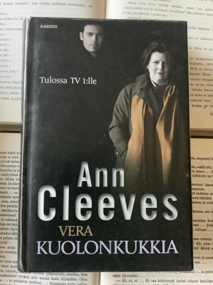 Ann Cleeves - Vera: Kuolonkukkia (sid., POISTO!)