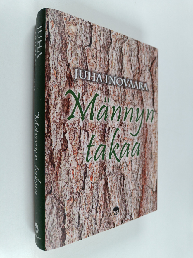 Juha Inovaara : Männyn takaa (signeerattu, tekijän omiste)