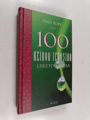 Timo Rope : 100 keinoa tehostaa liiketoimintaa