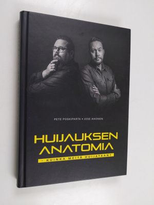 Pete Poskiparta ym. : Huijauksen anatomia : kuinka meitä ...