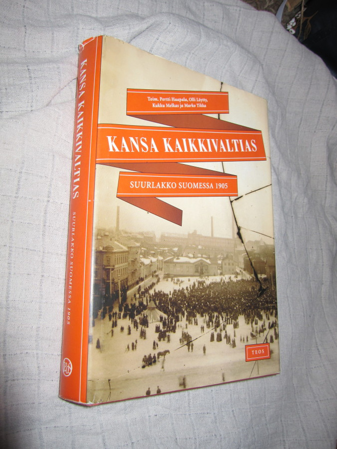 Pertti Haapala :Kansa kaikkivaltias :suurlakko suomessa 1905