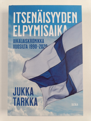 Jukka Tarkka : Itsenäisyyden elpymisaika : aikalaiskronik...