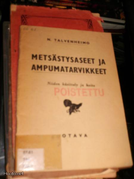 N. Talvenheimo METSÄSTYSASEET JA AMPUMATARVIKKEET (Sis.pk:t)