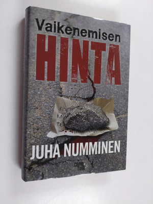 Juha Numminen : Vaikenemisen hinta : rikosromaani
