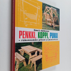 Eino E. Suikkanen : Penkki, koppi, pukki : rakennamme pih... - pikkukuva 1
