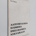 Kari Palonen : Aatevirtauksia Suomessa Snellmanista nykya... - pikkukuva 1