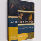 Kalle Kniivilä : Landet som vaknade : berättelser från Uk... - pikkukuva 1