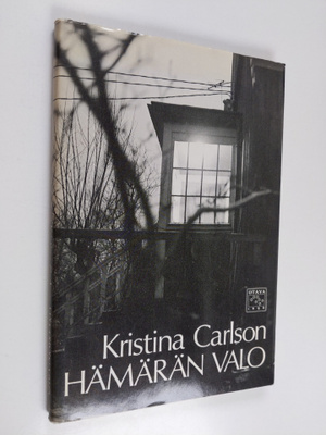 Kristina Carlson : Hämärän valo : runoja