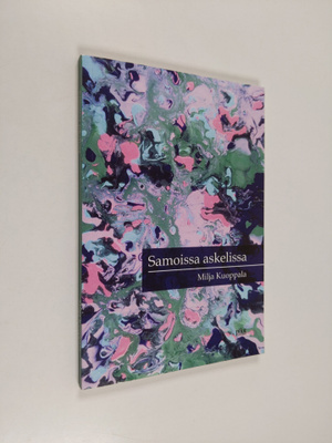 Milja Kuoppala : Samoissa askelissa