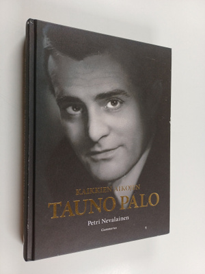 Petri Nevalainen : Kaikkien aikojen Tauno Palo