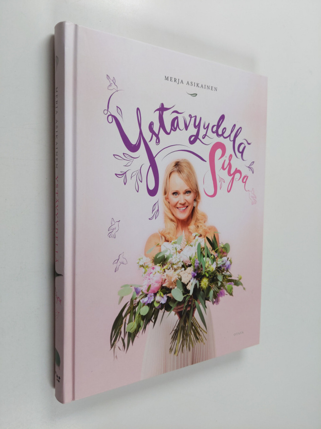 Merja Asikainen : Ystävyydellä Sirpa