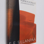 F. E. Sillanpää : Kootut teokset 2 : Hurskas kurjuus ja k... - pikkukuva 1