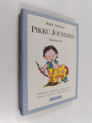 John Astrop : Jousimies : luonne, kehitys, menestys, tava...