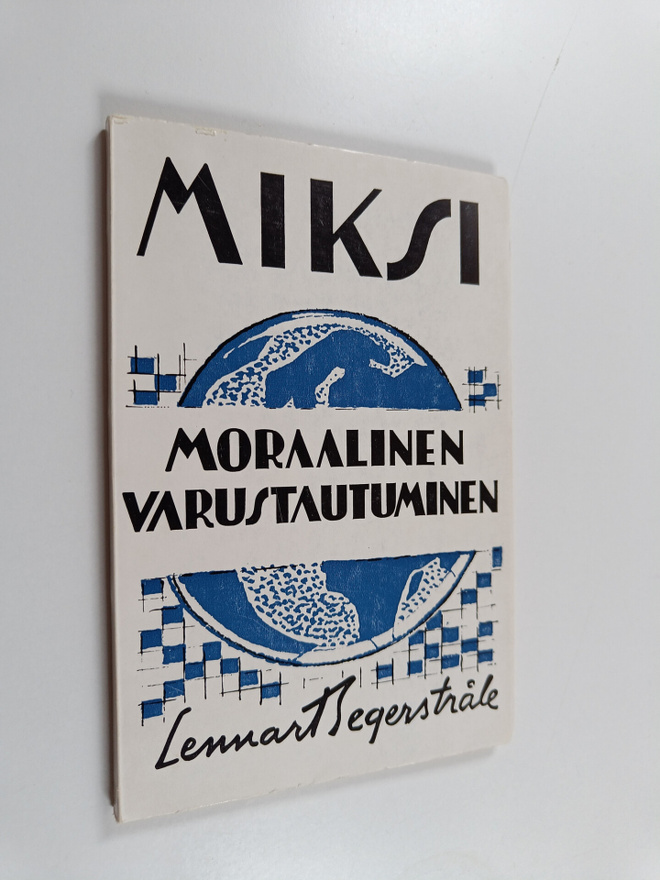Lennart Segerstråle : Miksi moraalinen varustautuminen