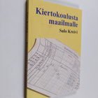 Sulo Kreivi : Kiertokoulusta maailmalle : muisteluksia ko... - pikkukuva 1