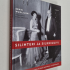 Erkki Wuolijoki ym. : Silinteri ja silkkihuivi : Sylvi ja... - pikkukuva 1